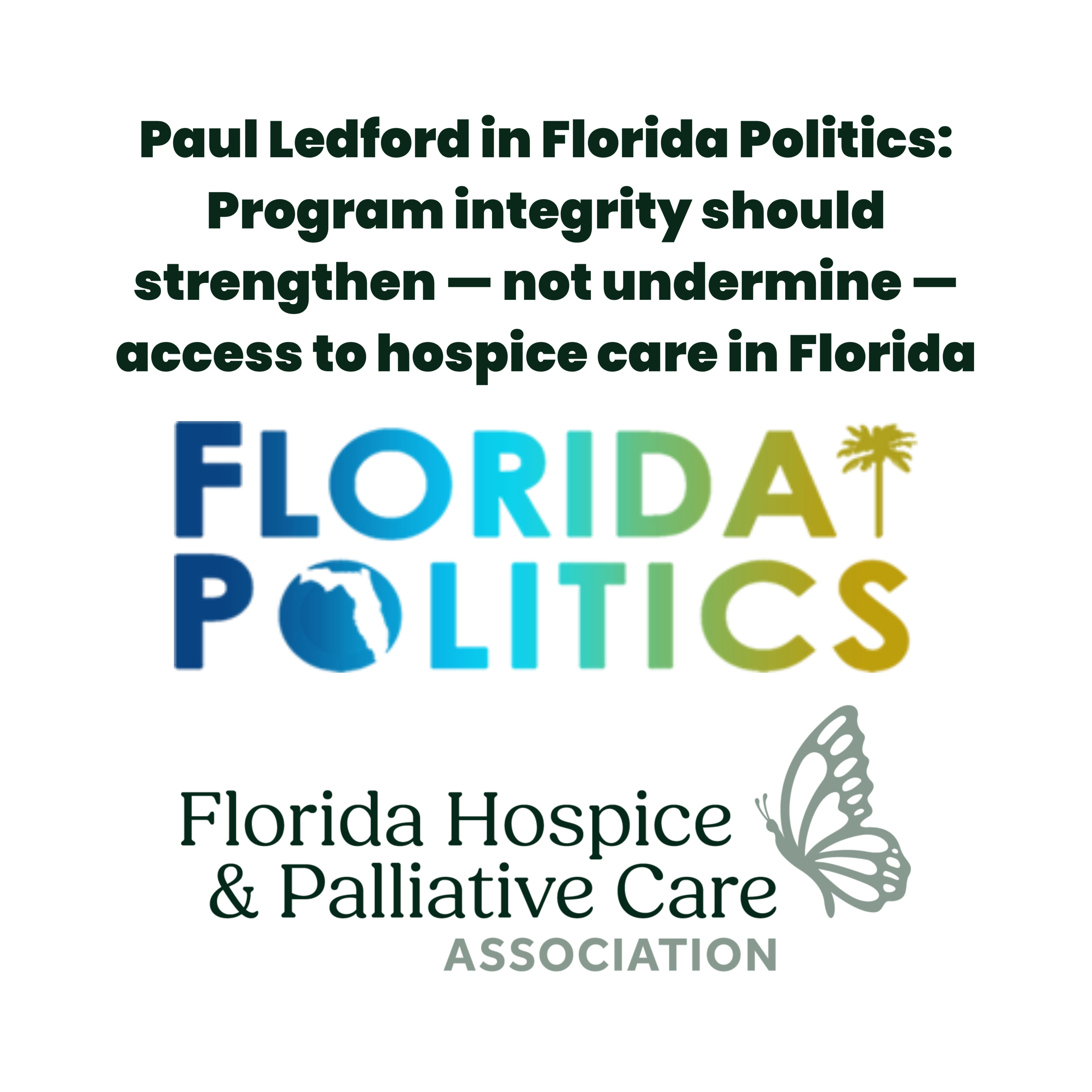 Paul Ledford: Program integrity should strengthen — not undermine — access to hospice care in Florida