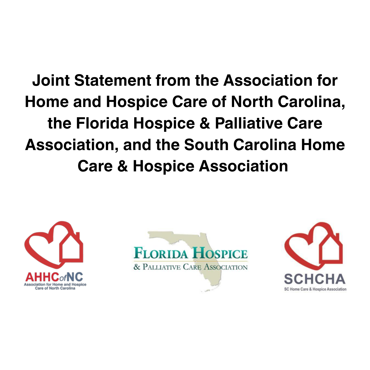 Joint Statement from the Association for Home and Hospice Care of North Carolina, the Florida Hospice & Palliative Care Association, and the South Carolina Home Care & Hospice Association